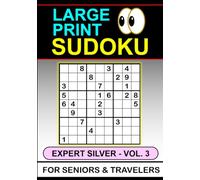 Large Print Sudoku: Expert Silver Vol 3. For Seniors & Travelers