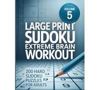 Large Print Sudoku Extreme Brain Workout Vol. 5: 200 Logic-Boosting Hard Puzzles | Big Print Sudoku Challenge for Adults & Seniors