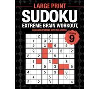 Large Print Sudoku Extreme Brain Workout Vol. 9: 200 Tough Sudoku Puzzles | Large Print Logic Training for Focused Minds