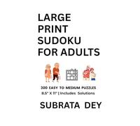 LARGE PRINT SUDOKU FOR ADULTS: 300 Easy to Medium Puzzles | 8.5 × 11 | Includes Solutions