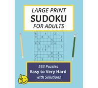 Large Print Sudoku for Adults 563 Puzzles Easy Medium Hard Very Hard: | 8.5x11 Inches | 527 Pages | From Simple to an Insane Challenge But So Much Fun While Sharpening Brain Power and Memory