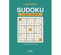 Large Print Sudoku for Adults and Seniors: 100 Easy-to-Hard Puzzles, One Per Page, with Complete Solutions (Extra-Large Print)