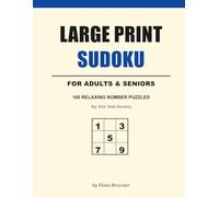Large Print Sudoku for Adults and Seniors: 100 Relaxing Number Puzzles to Keep Your Mind Sharp