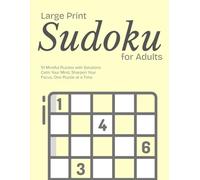 Large Print Sudoku for Adults: Daily Brain Training Puzzles: 51 Mindful Puzzles with Solutions - Calm Your Mind, Sharpen Your Focus, One Puzzle at a Time