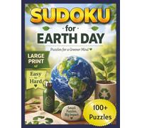 Large Print Sudoku for Adults: Easy to Hard Puzzles | 100+ Brain Games with Solutions | Earth Day Edition: Relaxing, Screen-Free Fun for Focus, Memory & Mental Fitness