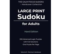 Large Print Sudoku for Adults - Hard Edition: 200 Advanced Logic Puzzles with Full Solutions | One Puzzle Per Page | Premium Hardcover