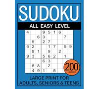 Large Print Sudoku For Adults & Seniors: 200 Easy to Solve Puzzles, Solutions Included, Book 4