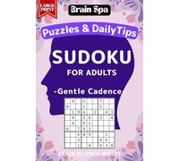 Large Print Sudoku for Adults with Daily Wellness Tips: Relaxing Puzzles for Brain Health & Memory Boost: Gentle Cadence