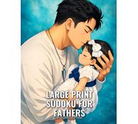 Large Print Sudoku for Fathers: 50 Sudoku Challenges With Verified Solutions