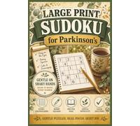 Large Print Sudoku for Parkinson's: Extra-Spacious Grids and Roomy Squares Designed for Shaky Hands - 100 Gentle Puzzles, One Per Page, with Full ... Anyone Living with Parkinson's or a Tremor