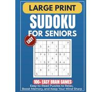 Large Print Sudoku for Seniors: 100+ Easy Brain Games | Easy-to-Read Puzzles to Relax, Boost Memory, and Keep Your Mind Sharp | 8.5x11 | 115 Pages | Solutions Included