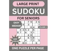 Large Print Sudoku For Seniors: 100 Easy Medium Sudoku Puzzles,14 Progressive Levels One Puzzle Per Page With Solutions And Instructions