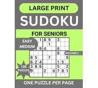 Large Print Sudoku For Seniors: 100 Easy Medium Sudoku Puzzles,14 Progressive Levels One Puzzle Per Page With Solutions