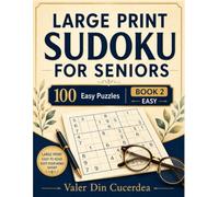 Large Print Sudoku for Seniors: 100 Easy Puzzles - Book 2