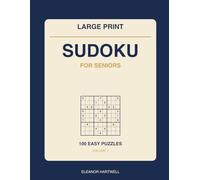 Large Print Sudoku for Seniors: 100 Easy Puzzles in Extra-Large Print | Volume 1