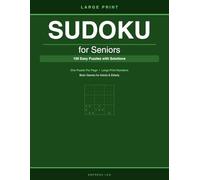 Large Print Sudoku for Seniors: 100 Easy Puzzles with Solutions | One Puzzle Per Page | Large Print Numbers | Brain Games for Adults and Elderly
