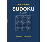 Large Print Sudoku for Seniors: 100 Easy to Hard Puzzles for Brain Training and Relaxation