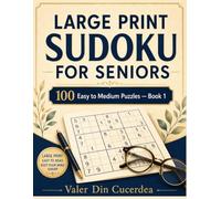 Large Print Sudoku for Seniors: 100 Easy to Medium Puzzles A Perfect Gift