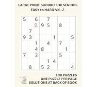 Large Print Sudoku for Seniors: 100 Easy to Read Puzzles to Keep Your Brain Sharp Vol 2: Big Font, Simple Layout, Solutions Included - Perfect Brain Exercise for Older Adults in the UK