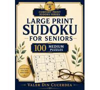 Large Print Sudoku for Seniors: 100 Medium Puzzles - Book 5 Comfort Print Sudoku Series