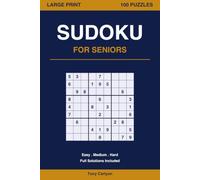 Large Print Sudoku for Seniors: 100 Puzzles for Adults - Easy, Medium and Hard with Full Solutions