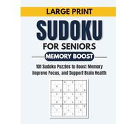 Large Print Sudoku for Seniors: 101 Sudoku Puzzles to Boost Memory, Improve Focus and Support Brain Health