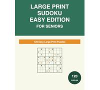 Large Print Sudoku for Seniors: 120 Easy Puzzles with Complete Solutions - Extra-Large Print