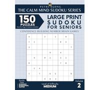 Large Print Sudoku for Seniors: 150 Confidence-Building Number Brain Games - Volume 2