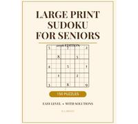 Large Print Sudoku for Seniors: 150 Easy Puzzles with Full Solutions (2026 Edition)