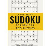 Large Print Sudoku for Seniors: 200 Brain-Boosting Puzzles with Easy, Medium and Hard Levels - One Puzzle Per Page with Complete Solutions