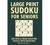 Large Print Sudoku for Seniors: 200 Gentle Brain-Boosting Puzzles with Solutions