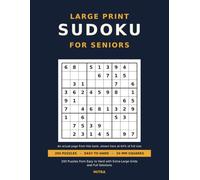 Large Print Sudoku for Seniors: 200 Puzzles from Easy to Hard with Extra-Large Grids and Full Solutions