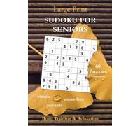 Large Print Sudoku for Seniors: 60 Easy-to-Read Puzzles for Brain Training, Relaxation & Stress Relief