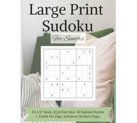 Large Print Sudoku For Seniors: 8.5x11" Book Size, 40 Sudoku Puzzles, 32 pt Font Size, 1 puzzle per page, Answers/Solutions on back pages,