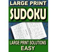 Large Print Sudoku for Seniors & Adults - Easy Difficulty: 200 Easy Difficulty Puzzles with Solutions | 2 Puzzles per Page | Large Book Size (8.5 x 11 Inches)