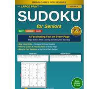 Large Print Sudoku for Seniors: Brain & Memory Boost Facts: 150 Easy, Medium & Hard Puzzles with a Brain-Boosting Fact on Every Page - Volume 5