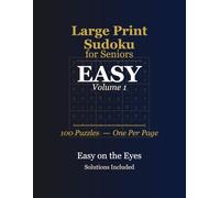 Large Print Sudoku for Seniors: Easy - 100 Puzzles, Extra-Large Print, Solutions Included