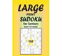 Large Print Sudoku for Seniors Easy to Hard: Brain Games