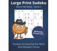 Large Print Sudoku for Seniors - Easy to Hard Puzzles with Solutions (Volume 3): 200 Classic 9x9 Puzzles in Large 24-Point Font, 8.5 x 11 Inches, for ... Focus, and Enjoy Gentle Brain Exercise