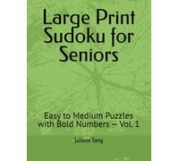 Large Print Sudoku for Seniors: Easy to Medium Puzzles with Bold Numbers - Vol. 1