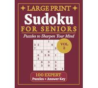 Large Print Sudoku for Seniors Expert: Vol. 2 | Advanced Brain Challenges for the Seasoned Puzzle Lover| Extra Large Print, 8.5 x 11 in | 100 Puzzles ... Low Vision, Relaxation, and Gifts for Seniors