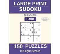 Large Print Sudoku for Seniors: Hard Puzzles: Volume 2 - 150 Large Print Puzzles with Solutions