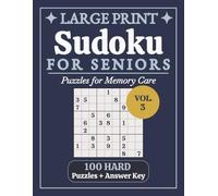Large Print Sudoku for Seniors Hard: Vol. 3 | Challenging Puzzles for Memory Care | Extra Large Print, 8.5 x 11 in | 100 Puzzles and Solutions | Big ... Low Vision, Relaxation, and Gifts for Seniors