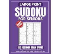Large Print Sudoku for Seniors: Large Print Sudoku for Seniors: 120 Beginner Brain Games | 1 Puzzle per Page | Easy-to-Read Puzzles to Relax, Boost ... Included.. Gift for Vacation and holiday