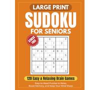 Large Print Sudoku for Seniors:: Large Print Sudoku for Seniors 120 Easy Relaxing Brain Games | 1 Puzzle per Page | Easy-to-Read Puzzles to Relax, ... Solutions Included. Gift for Vacation Holiday