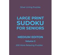 Large Print Sudoku for Seniors - Medium Edition - Volume 3: 200 Challenging Puzzles with Full Solutions