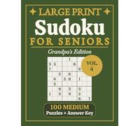 Large Print Sudoku for Seniors Medium: Vol. 4 | Grandpa's Edition | Engaging Puzzles for Grandpa | Extra Large Print, 8.5 x 11 in | 100 Puzzles and ... Low Vision, Relaxation, and Gifts for Grandpa