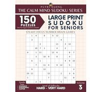 Large Print Sudoku for Seniors: Steady Focus Number Brain Games - The Calm Mind Sudoku Series - Volume 3
