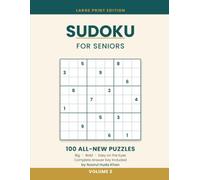 Large Print Sudoku for Seniors, Volume 2: 100 All-New Easy Puzzles with Big Bold Numbers and Complete Solutions