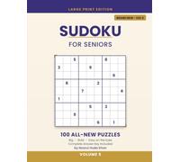 Large Print Sudoku for Seniors, Volume 5: 100 All-New Easy Puzzles with Big Bold Numbers and Complete Solutions